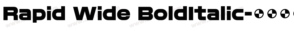 Rapid Wide BoldItalic字体转换